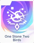 One Stone Two Birds
