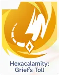 Hexacalamity: Grief's Toll