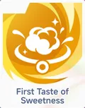 First Taste of Sweetness